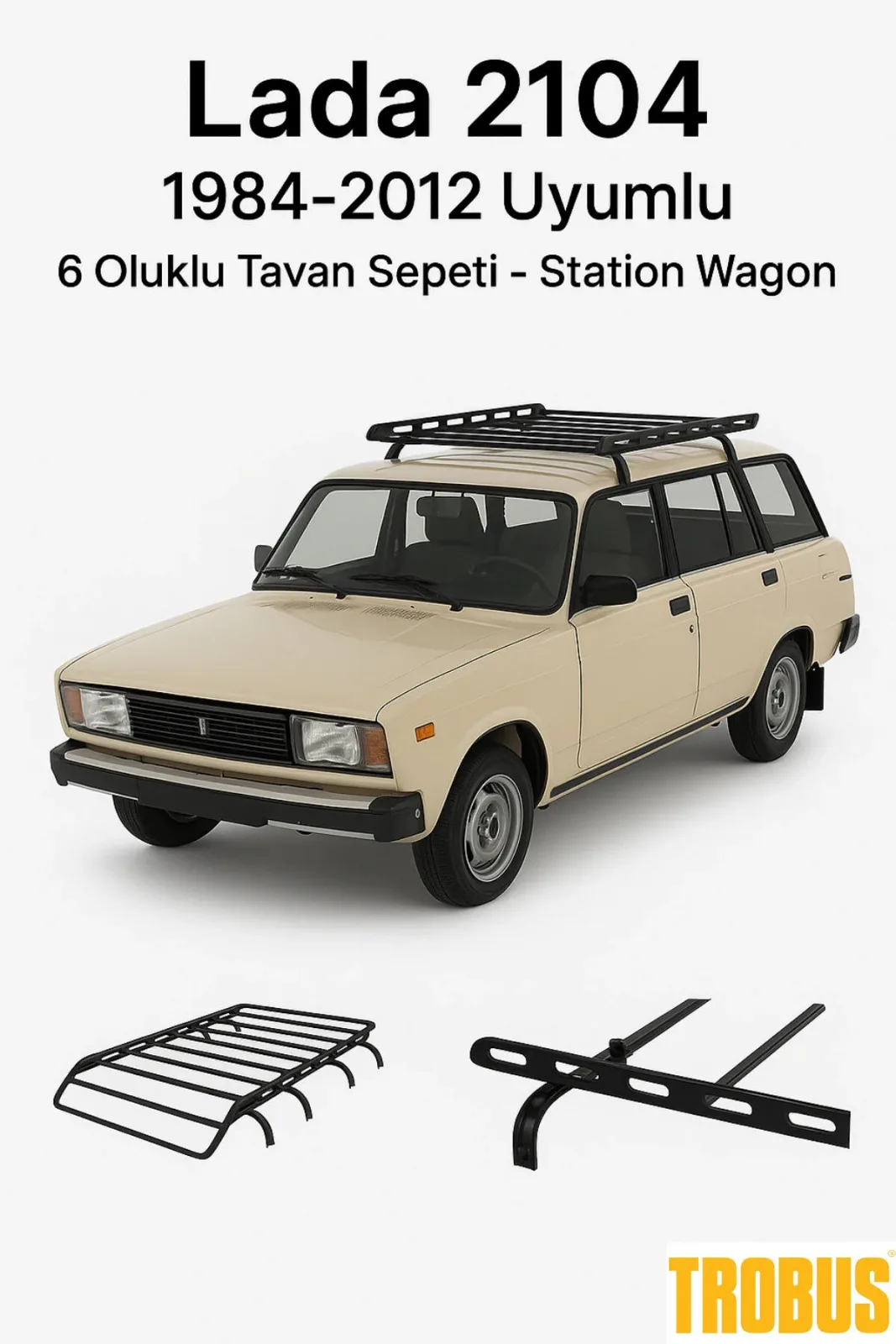 Lada 2104 1984-2012 Uyumlu 6 Oluklu Tavan Sepeti - Station Wagon