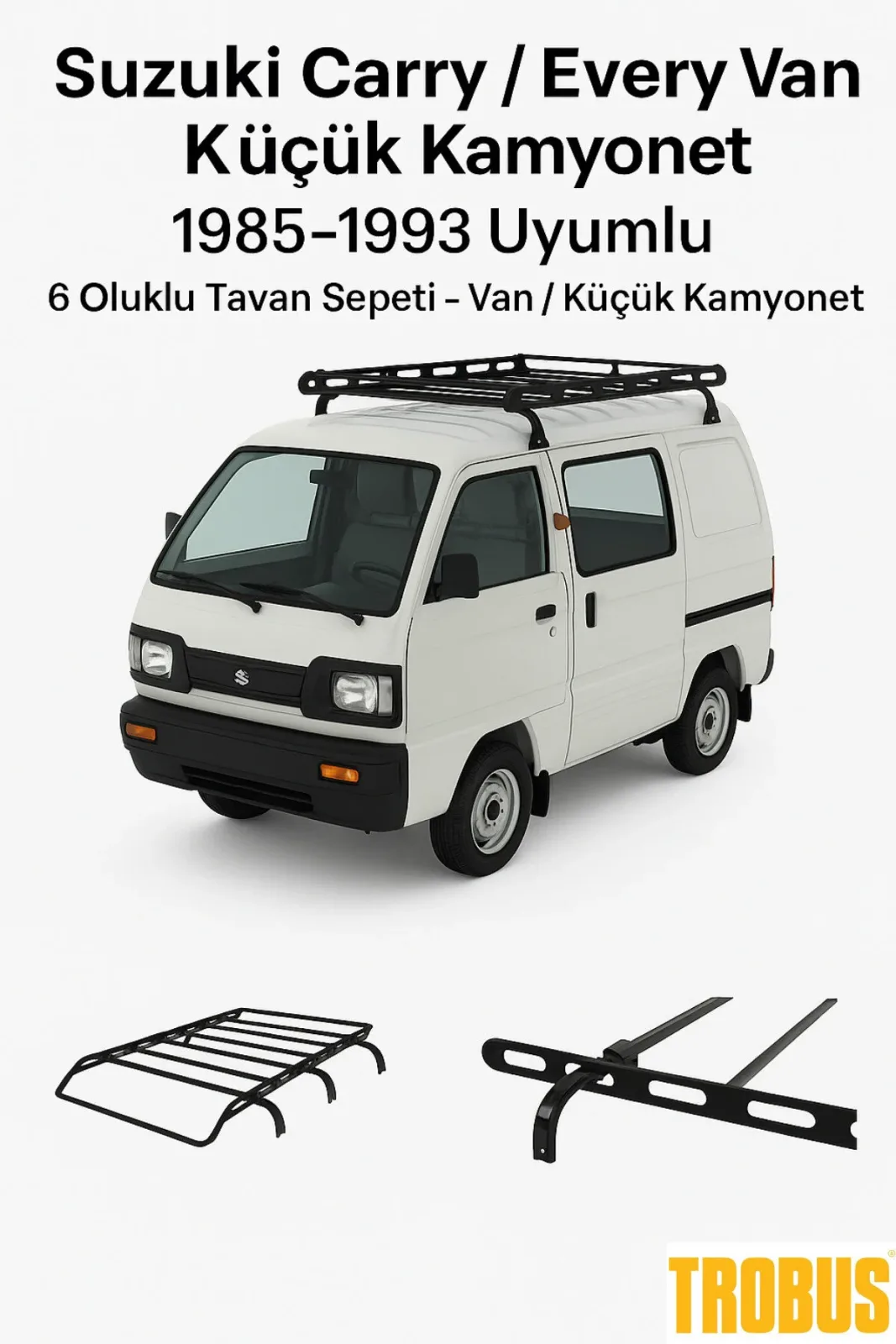 Suzuki Carry / Every Van / Küçük Kamyonet 1985-1993 Uyumlu 6 Oluklu Tavan Sepeti