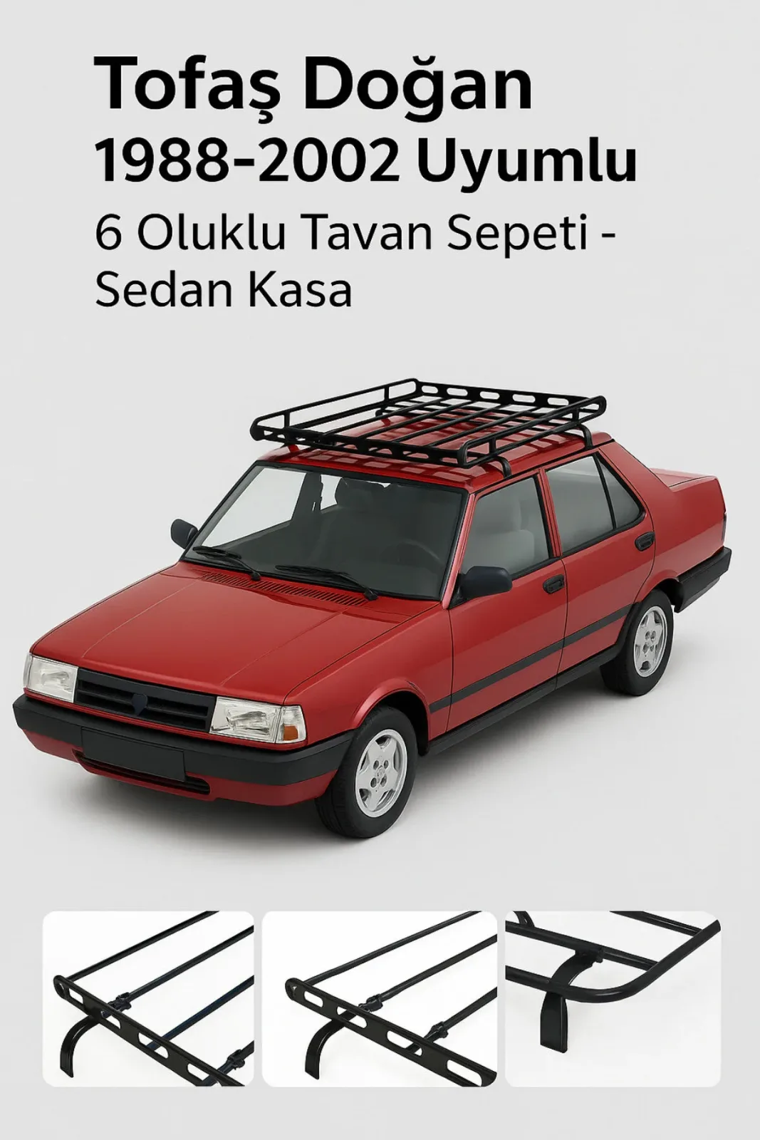 Tofaş Doğan 1988-2002 Uyumlu 6 Oluklu Tavan Sepeti - Sedan Kasa
